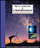 Le Petit Larousse illustré de l'astronomie