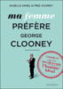 fnac: Ma femme préfère Georges Clooney at fnac.com: 9782501076845