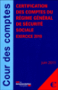 Rapport de certification des comptes du régime général de la sécurité sociale 2010