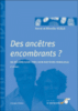 Des ancêtres encombrants