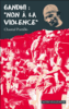 Gandhi  : Non à la violence