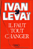 Il faut tout changer