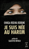 Je suis née au harem