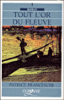 Tout l'or du fleuve