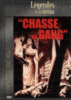 Chasse au Gang