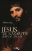 Jésus de Nazareth, juif de Galilée