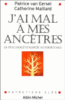 J'ai mal à mes ancêtres