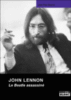 John Lennon, le Beatles assassiné