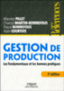 Gestion de production, les fondamentaux et les bonnes pratiques