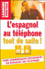 L'espagnol au téléphone tout de suite