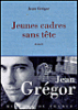 Jeunes cadres sans tête&nbsp;-&nbsp;Jean Grégor