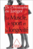 Le muscle, le sport et la santé
