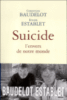 Suicide, l'envers de notre monde