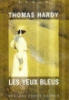 Les yeux bleus&nbsp;-&nbsp;Thomas Hardy, Georges Goldfayn