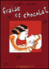 Fraise et chocolat - Fraise et chocolat, T1