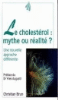 Le cholesterol : mythe ou réalité