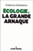Ecologie, la grande arnaque