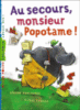 Au secours Monsieur Popotame !