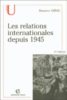 Les relations internationales depuis 1945