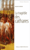 La tragédie des Cathares