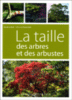 La taille des arbres et des arbustes