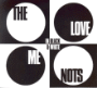 Love Me Nots
