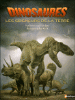 Dinosaures, les seigneurs de la Terre