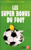 Les super bonus du foot