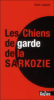 Les chiens de garde de la sarkozie