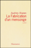 La fabrication d'un mensonge
