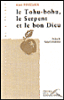 Le tohu-bohu le serpent et le bon Dieu