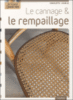 Le cannage et le rempaillage