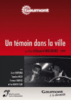 Un témoin dans la ville