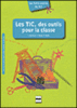 Les TICE, des outils pour la classe
