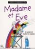 Madame et Eve - Madame et Eve, T5