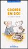 Croire en soi