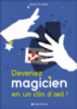 Devenez magicien en un clin d'oeil