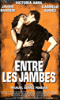 Entre les jambes - VHS