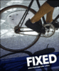 Fixed Global Fixed-Gear Bike Culture