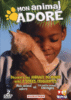 Les Petits animaux sauvages - Mon Animal adoré