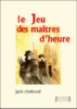 Le jeu des Maîtres d'heure