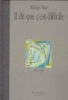 Il dit que c'est difficile