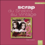Scrap, du shabby au vintage