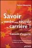 Savoir se vendre pour réussir sa carrière, conseils d'experts