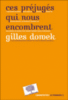 Ces préjugés qui nous encombrent