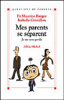 Mes parents se séparent, je ne comprends plus rien