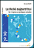 Le reiki aujourd'hui&nbsp;-&nbsp;Ronald Mary