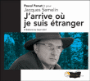 J'arrive ou je suis étranger