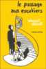 Le passage aux escaliers