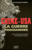 Chine-USA, la guerre programmée